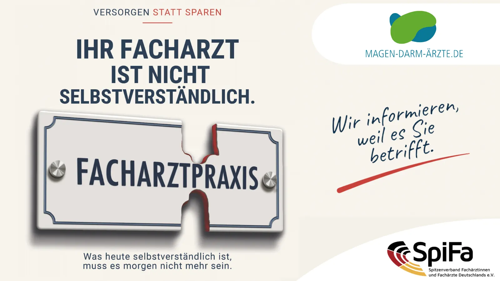 Kampagnenmotiv mit zerbrochenem Praxisschild: „Versorgen statt sparen. Ihr Facharzt ist nicht selbstverständlich. Wir informieren, weil es Sie betrifft. Was heute selbstverständlich ist, muss es morgen nicht mehr sein.“